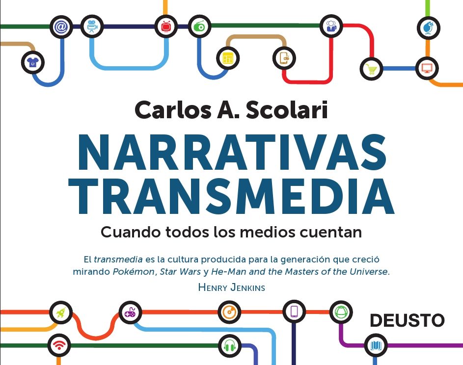 Libro: «Narrativas transmedia: cuando todos los medios cuentan» de Carlos Scolari